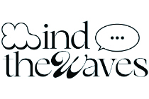 Mind the Waves